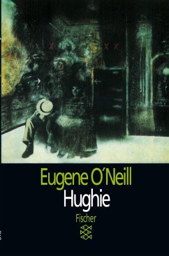 Hughie - O'Neill, Eugene