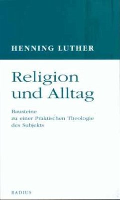 Religion und Alltag - Luther, Henning