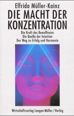 Die Macht der Konzentration - Müller-Kainz, Elfrida