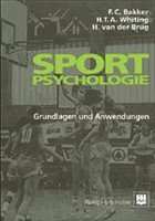 Sportpsychologie - Bakker, Frank C.; Whiting, Harold T. A.; Brug, Hans van der