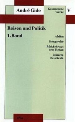 Reisen und Politik / Gesammelte Werke, 12 Bde. Bd.5, Tl.1 - Gide, André
