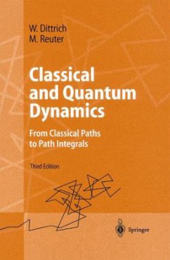 Classical and Quantum Dynamics - Dittrich, Walter; Reuter, Martin
