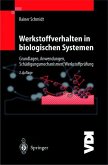 Werkstoffverhalten in biologischen Systemen