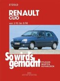 Renault Clio von 1/91 bis 8/98 / So wird's gemacht Bd.76