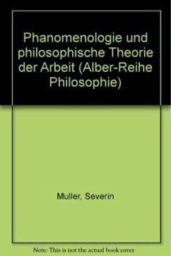 Cover Phänomenologie und philosophische Theorie der Arbeit / Phänomenologie und philosophische Theorie der Arbeit 1