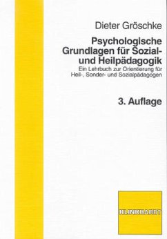 Psychologische Grundlagen für Sozial- und Heilpädagogik - Gröschke, Dieter