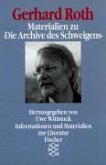 Gerhard Roth, Materialien zu 'Die Archive des Schweigens'