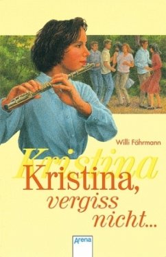 Kristina, vergiß nicht . . . - Fährmann, Willi