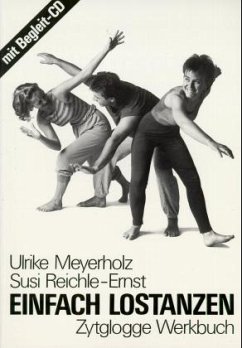 Einfach lostanzen, m. CD-Audio - Meyerholz, Ulrike;Reichle-Ernst, Susi