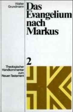 Das Evangelium nach Markus - Grundmann, Walter