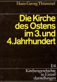 Die Kirche des Ostens im 3. und 4. Jahrhundert / Kirchengeschichte in Einzeldarstellungen Bd.1/4