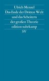 Das Ende der Dritten Welt und das Scheitern der großen Theorie