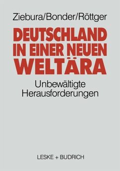 Deutschland in einer neuen Weltära - Bonder, Michael; Röttger, Bernd; Ziebura, Gilbert