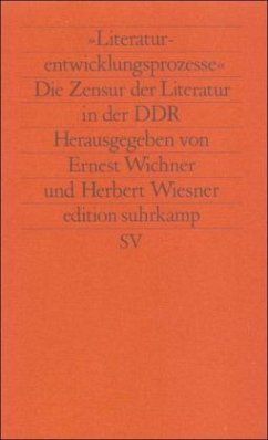 'Literaturentwicklungsprozesse'. Die Zensur der Literatur in der DDR