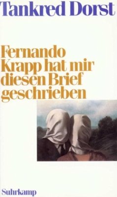 Fernando Krapp hat mir diesen Brief geschrieben - Dorst, Tankred