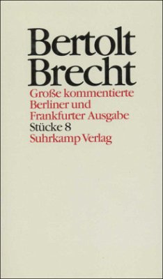 Stücke / Werke, Große kommentierte Berliner und Frankfurter Ausgabe 8, Tl.8 - Brecht, Bertolt;Brecht, Bertolt