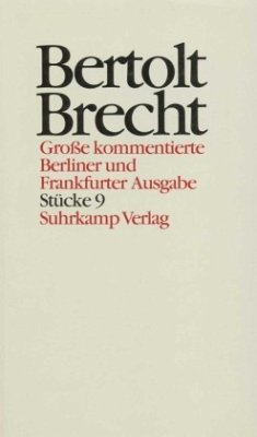 Stücke / Werke, Große kommentierte Berliner und Frankfurter Ausgabe 9, Tl.9 - Brecht, Bertolt;Brecht, Bertolt
