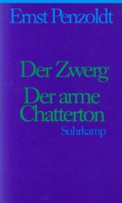 Der Zwerg. Der arme Chatterton / Jubiläumsausgabe zum 100. Geburtstag, 7 Bde. 1 - Penzoldt, Ernst