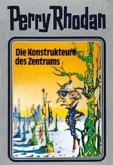 Die Konstrukteure des Zentrums / Perry Rhodan / Bd.41