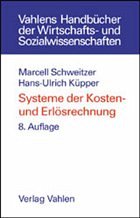 Systeme der Kosten- und Erlösrechnung - Schweitzer, Marcell / Küpper, Hans-Ulrich