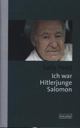 Ich war Hitlerjunge Salomon von Sally Perel portofrei bei bücher.de  bestellen