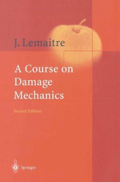 A Course on Damage Mechanics - Lemaitre, Jean