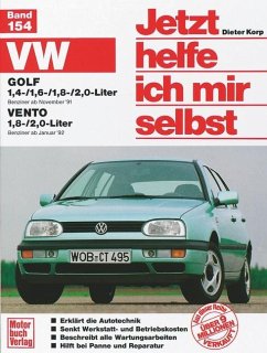 VW Golf 1,4-/1,6-/1,8-/2,0-Liter, VW Vento 1,8-/2,0-Liter / Jetzt helfe ich mir selbst Bd.154 - Korp, Dieter