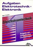 Gleichstromtechnik, Ausgabe mit methodischen Lösungswegen / Aufgaben Elektrotechnik + Elektronik 1