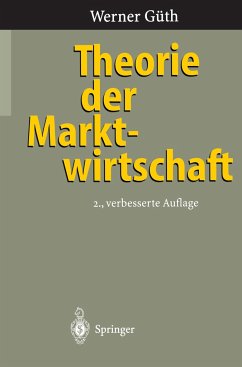 Theorie der Marktwirtschaft - Güth, Werner