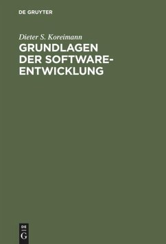 Grundlagen der Software-Entwicklung - Koreimann, Dieter S.