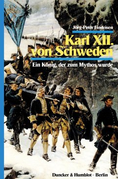 Karl XII. von Schweden. - Findeisen, Jörg-Peter