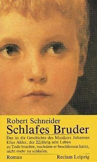 Schlafes Bruder - Schneider, Robert