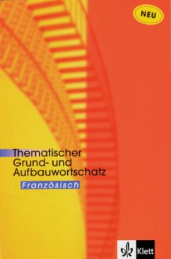 Thematischer Grund- und Aufbauwortschatz Französisch