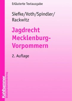 Jagdrecht Mecklenburg-Vorpommern (LJagdR M-V) - Siefke, Axel; Spindler, Ralf; Rackwitz, Martin; Voth, Wolfgang