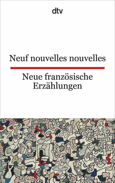 Neue französische Erzählungen / Neuf nouvelles nouvelles