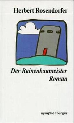 Der Ruinenbaumeister - Rosendorfer, Herbert