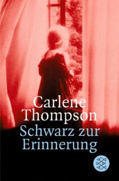 Schwarz zur Erinnerung - Thompson, Carlene