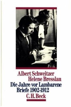 Die Jahre vor Lambarene - Schweitzer, Albert;Bresslau, Helene