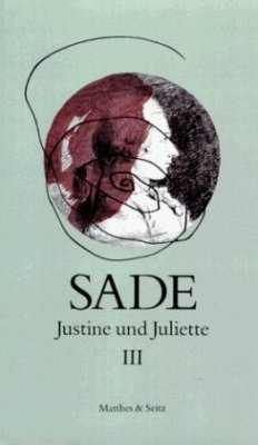 Justine und Juliette III - de Sade, Donatien Alphonse François