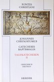 Fontes Christiani 1. Folge. Catecheses baptismales / Fontes Christiani, 1. Folge 6/2, Tl.2
