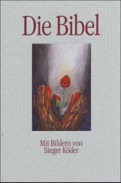 Die Bibel, Mit Bildern von Sieger Köder, Einheitsübersetzung