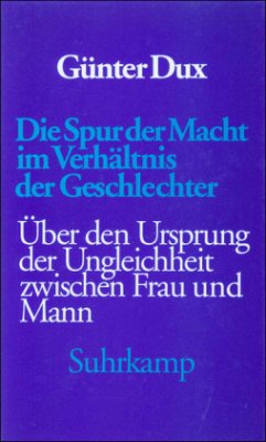 Die Spur der Macht im Verhältnis der Geschlechter - Dux, Günter