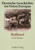 Rußland / Deutsche Geschichte im Osten Europas