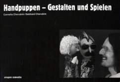 Handpuppen - Gestalten und Spielen - Cherubim, Cornelia;Cherubim, Gebhard