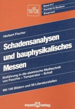 Schadensanalysen und bauphysikalisches Messen - Fischer, Herbert
