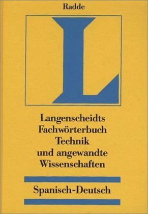 Langenscheidts Fachwörterbuch Technik und angewandte Wissenschaften, Spanisch-Deutsch