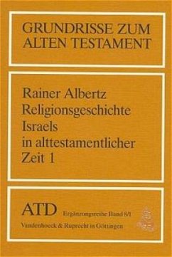 Religionsgeschichte Israels in alttestamentlicher Zeit / Grundrisse zum Alten Testament Bd.8/1, Tl.1 - Albertz, Rainer