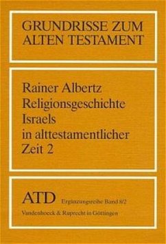 Religionsgeschichte Israels in alttestamentlicher Zeit II - Albertz, Rainer