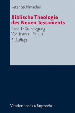 Biblische Theologie des Neuen Testaments 1 - Stuhlmacher, Peter