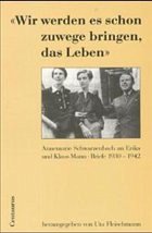 'Wir werden es schon zuwege bringen, das Leben'